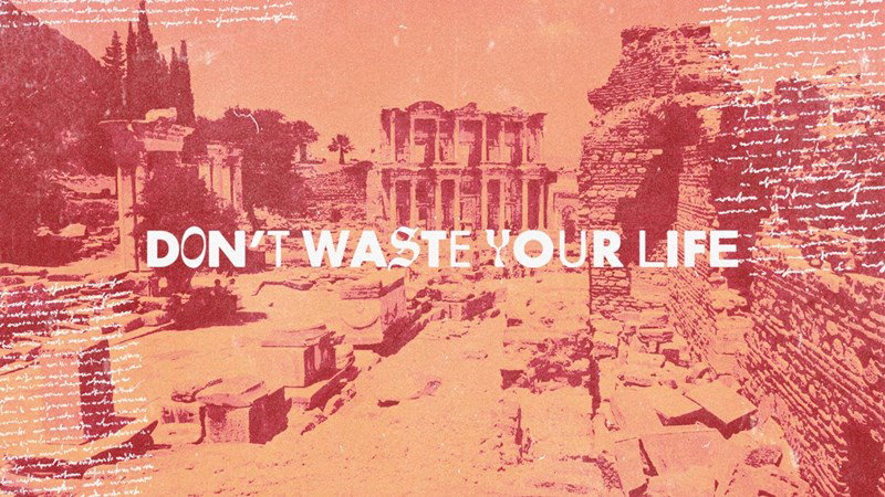 SVCC Series Artwork: Don't Waste Your Life